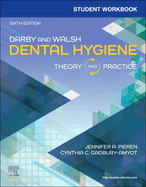 Student Workbook for Darby & Walsh Dental Hygiene: Theory and Practice