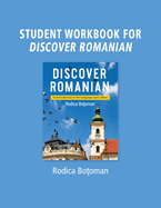 Student Workbook for Discover Romanian: An Introduction to the Language and Culture