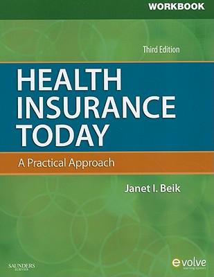Student Workbook for Health Insurance Today: A Practical Approach - Beik, Janet I, AA, Ba, Med