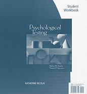Student Workbook for Kaplan/Saccuzzo S Psychological Testing: Principles, Applications, and Issues, 7th