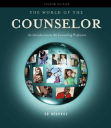 Student Workbook for Neukrug's the World of the Counselor: An Introduction to the Counseling Profession, 4th