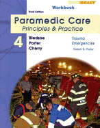 Student Workbook for Paramedic Care: Principles & Practice Volume 4: Trauma Emergencies