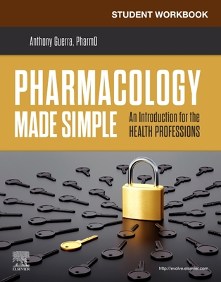 Student Workbook for Pharmacology Made Simple - Guerra, Anthony, Pharmd, Rph