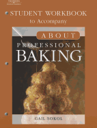 Student Workbook for Sokol's About Professional Baking