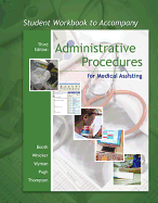 Student Workbook to Accompany Administrative Procedures for Medical Assisting - Booth, Kathryn A, and Whicker, Leesa, and Pugh, Donna Jeanne