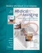 Student Workbook to Accompany Medical Assisting: Administrative and Clinical Procedures Including Anatomy and Physiology