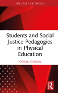 Students and Social Justice Pedagogies in Physical Education