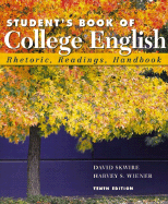 Student's Book of College English: Rhetoric, Readings, Handbook