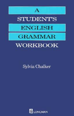 Students English Grammar Workbook - Chalker, Sylvia