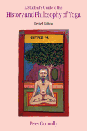 Student's Guide to the History & Philosophy of Yoga Revised Edition