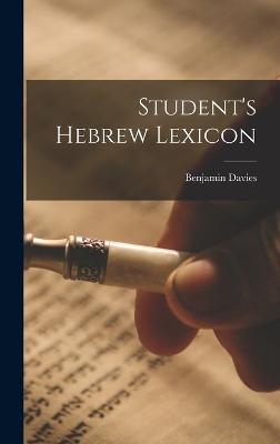 Student's Hebrew Lexicon - Davies, Benjamin