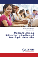 Student's Learning Satisfaction Using Blended Learning in Universities