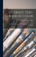 Students' Text-Book of Color: Or, Modern Chromatics, With Applications to Art and Industry