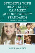 Students with Disabilities Can Meet Accountability Standards: A Road Map for School Leaders