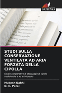 Studi Sulla Conservazione Ventilata Ad Aria Forzata Della Cipolla