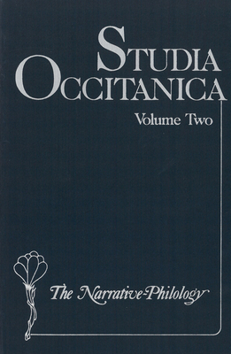 Studia Occitanica: In Memoriam Paul Remy, Volume 2 the Narrative-Philology - Keller, Hans-Erich (Editor)