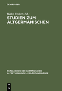 Studien Zum Altgermanischen: Festschrift Fur Heinrich Beck