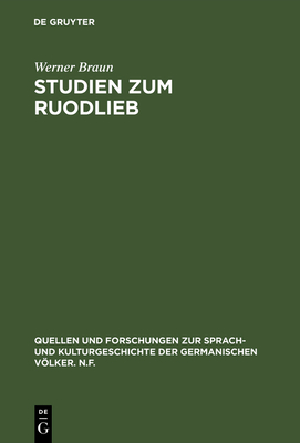 Studien Zum Ruodlieb: Ritterideal, Erzhlstruktur Und Darstellungsstil - Braun, Werner, Min