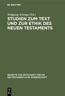 Studien Zum Text Und Zur Ethik Des Neuen Testaments: Festschrift Zum 80. Geburtstag Von Heinrich Greeven