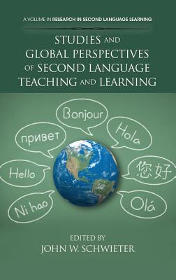 Studies and Global Perspectives of Second Language Teaching and Learning (Hc) - Schwieter, John W, Dr. (Editor)