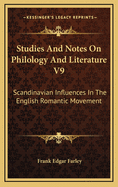 Studies and Notes on Philology and Literature V9: Scandinavian Influences in the English Romantic Movement