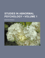 Studies in Abnormal Psychology (Volume 1)