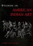 Studies in American Indian Art: A Memorial Tribute to Norman Feder