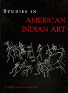 Studies in American Indian Art: A Memorial Tribute to Norman Feder - Feest, Christian F (Editor)