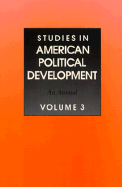 Studies in American Political Development: An Annual, Volume 3