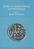 Studies in Ancient History and Numismatics: Presented to Rudi Thomsen