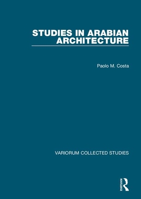 Studies in Arabian Architecture - Costa, Paolo M