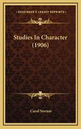 Studies in Character (1906)