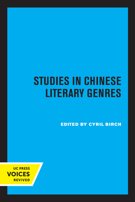 Studies in Chinese Literary Genres - Birch, Cyril (Editor)