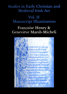 Studies in Early Christian and Medieval Irish Art, Volume II: Manuscript Illumination