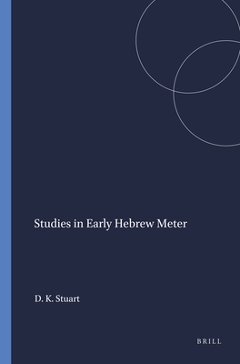 Studies in Early Hebrew Meter - Stuart, Douglas K