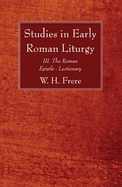 Studies in Early Roman Liturgy