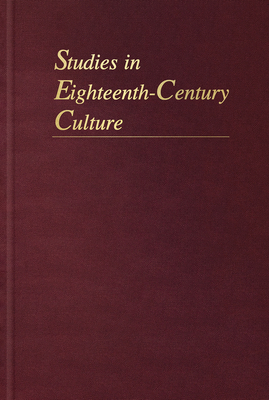 Studies in Eighteenth-Century Culture: Volume 40 - Thomas, Downing A (Editor), and Cody, Lisa Forman (Editor)