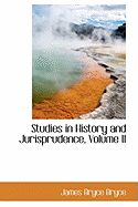 Studies in History and Jurisprudence, Volume II