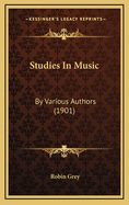 Studies in Music: By Various Authors (1901)