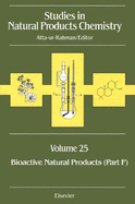 Studies in Natural Products Chemistry, Volume 25: Bioactive Natural Products ( Part F )