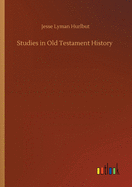 Studies in Old Testament History