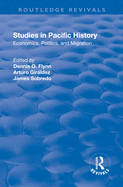 Studies in Pacific History: Economics, Politics, and Migration