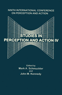 Studies in Perception and Action Iv: Ninth Annual Conference on Perception and Action