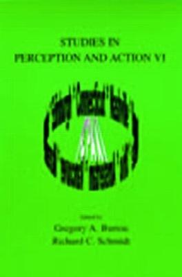 Studies in Perception and Action VI - Burton, Gregory A (Editor), and Schmidt, Richard C (Editor)