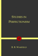 Studies in Perfectionism: Vol. 1 & 2
