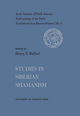 Studies in Siberian Shamanism No. 4 - Michael, Henry (Editor)