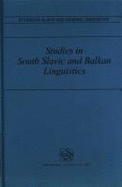 Studies in South Slavic and Balkan Linguistics