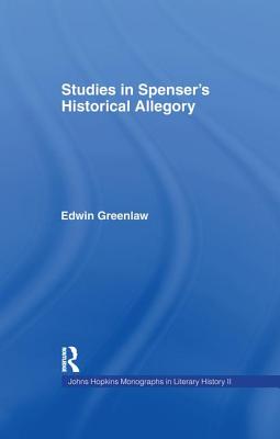 Studies in Spenser's Historical Allegory - Greenlaw, Edwin