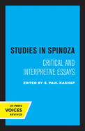Studies in Spinoza: Critical and Interpretive Essays
