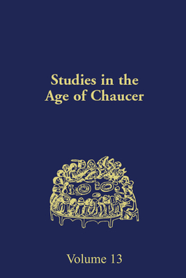 Studies in the Age of Chaucer: Volume 13 - Heffernan, Thomas (Editor)